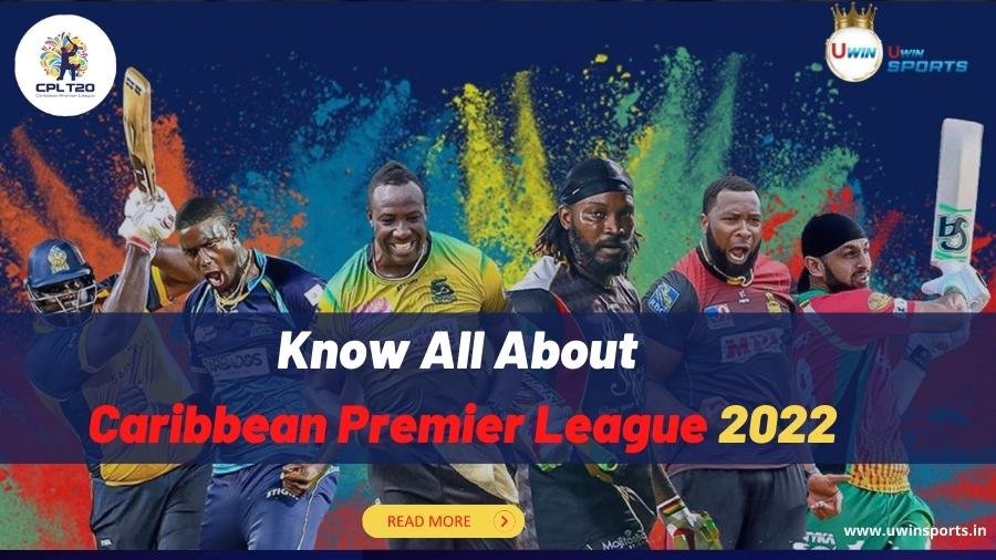 What You Need To Know About The Caribbean Premier League 2022